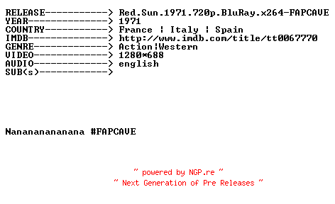 NFO for the release Red.Sun.1971.720p.BluRay.x264-FAPCAVE by FAPCAVE