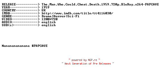 NFO for the release The.Man.Who.Could.Cheat.Death.1959.720p.BluRay.x264-FAPCAVE by FAPCAVE