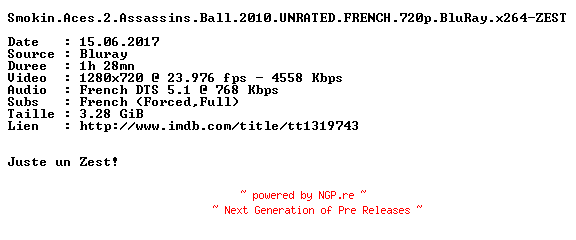 NFO for the release Smokin.Aces.2.Assassins.Ball.2010.UNRATED.FRENCH.720p.BluRay.x264-ZEST by ZEST