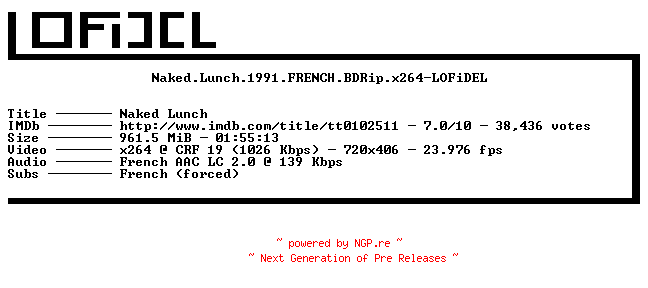NFO for the release Naked.Lunch.1991.FRENCH.BDRip.x264-LOFiDEL by LOFiDEL
