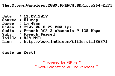 NFO for the release The.Storm.Warriors.2009.FRENCH.BDRip.x264-ZEST by ZEST