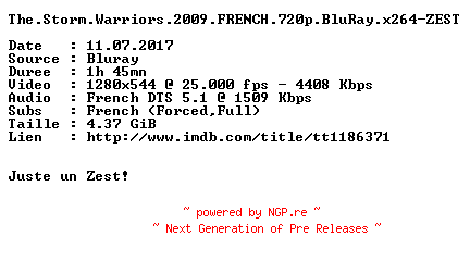 NFO for the release The.Storm.Warriors.2009.FRENCH.720p.BluRay.x264-ZEST by ZEST