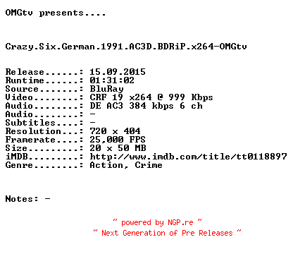 NFO for the release Crazy.Six.German.1991.AC3D.BDRiP.x264-OMGtv by OMGtv
