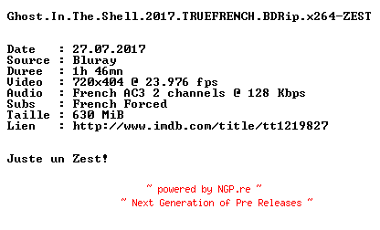 NFO for the release Ghost.In.The.Shell.2017.TRUEFRENCH.BDRip.x264-ZEST by ZEST