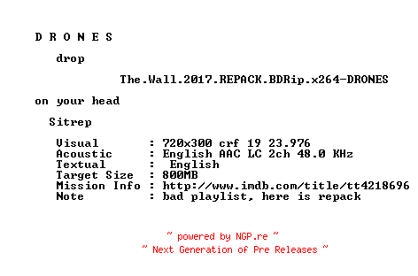 NFO for the release The.Wall.2017.REPACK.BDRip.x264-DRONES by DRONES