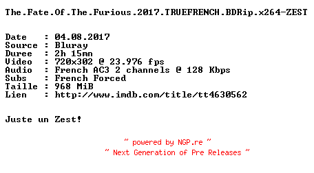 NFO for the release The.Fate.Of.The.Furious.2017.TRUEFRENCH.BDRip.x264-ZEST by ZEST