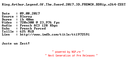 NFO for the release King.Arthur.Legend.Of.The.Sword.2017.3D.FRENCH.BDRip.x264-ZEST by ZEST