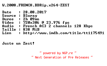 NFO for the release W.2008.FRENCH.BDRip.x264-ZEST by ZEST