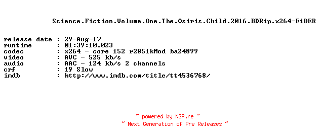 NFO for the release Science.Fiction.Volume.One.The.Osiris.Child.2016.BDRip.x264-EiDER by EiDER