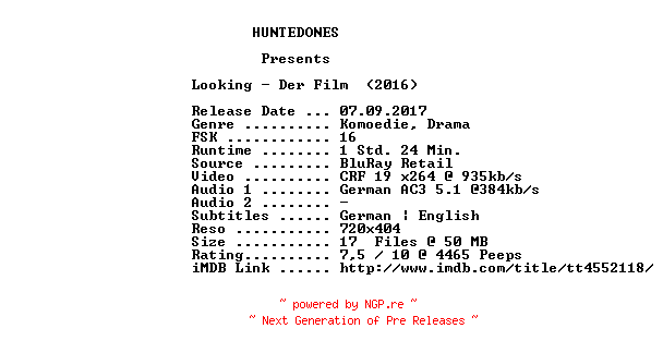 NFO for the release Looking.Der.Film.2016.German.AC3.BDRip.x264-HUNTEDONES by HUNTEDONES