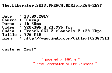 NFO for the release The.Liberator.2013.FRENCH.BDRip.x264-ZEST by ZEST
