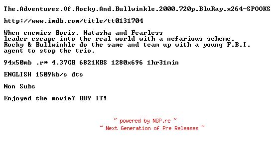 NFO for the release The.Adventures.Of.Rocky.And.Bullwinkle.2000.720p.BluRay.x264-SPOOKS by SPOOKS