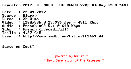 NFO for the release Baywatch.2017.EXTENDED.TRUEFRENCH.720p.BluRay.x264-ZEST by ZEST