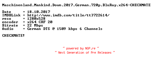NFO for the release Maschinenland.Mankind.Down.2017.German.720p.BluRay.x264-CHECKMATE by CHECKMATE