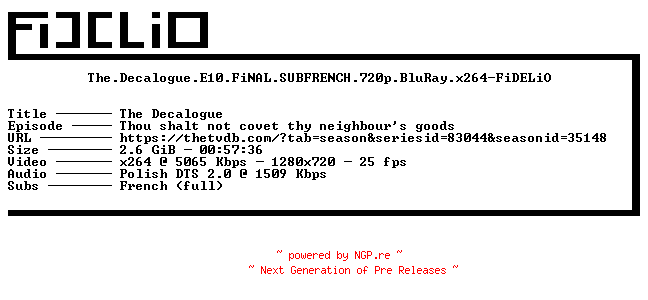 NFO for the release The.Decalogue.E10.FiNAL.SUBFRENCH.720p.BluRay.x264-FiDELiO by FiDELiO