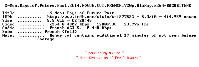 NFO for the release X-Men.Days.of.Future.Past.2014.ROGUE.CUT.FRENCH.720p.BluRay.x264-BAGUETTEHD by BAGUETTEHD