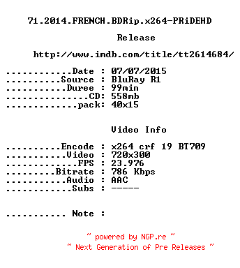 NFO for the release 71.2014.FRENCH.BDRip.x264-PRiDEHD by PRiDEHD