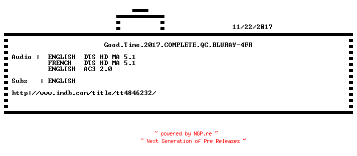 NFO for the release Good.Time.2017.COMPLETE.QC.BLURAY-4FR by 4FR