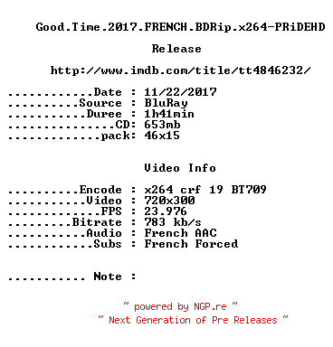NFO for the release Good.Time.2017.FRENCH.BDRip.x264-PRiDEHD by PRiDEHD