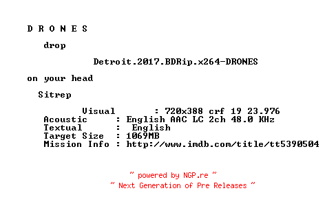 NFO for the release Detroit.2017.BDRip.x264-DRONES by DRONES