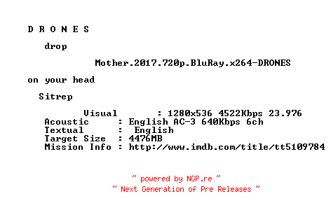 NFO for the release Mother.2017.720p.BluRay.x264-DRONES by DRONES