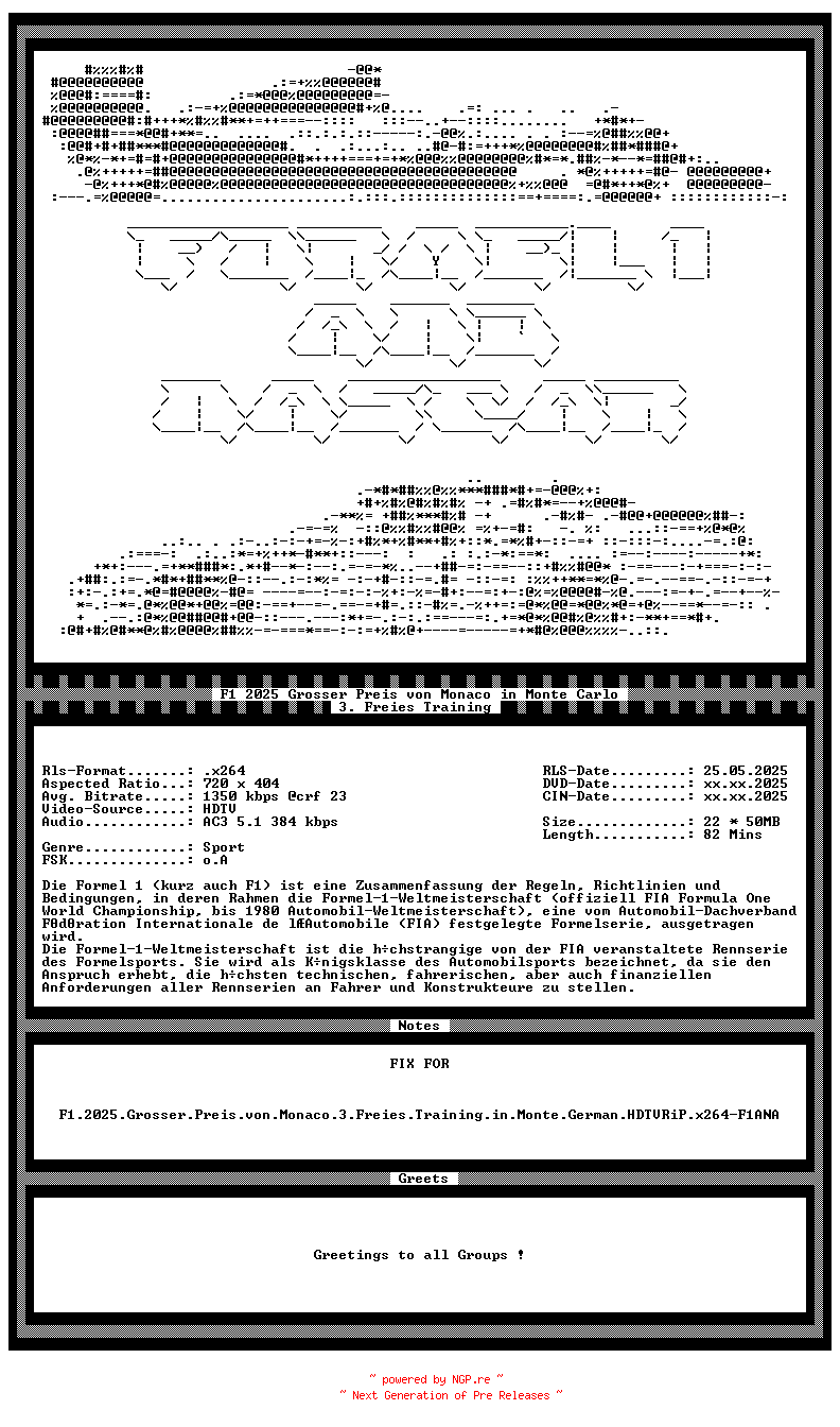 NFO for the release F1.2025.Grosser.Preis.von.Monaco.3.Freies.Training.in.Monte.Carlo.German.HDTVRiP.x264.DIRFIX-F1ANA by F1ANA