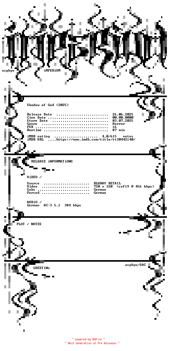 NFO for the release Shadow.of.God.2025.German.BDRip.x264-iMPERiUM by iMPERiUM