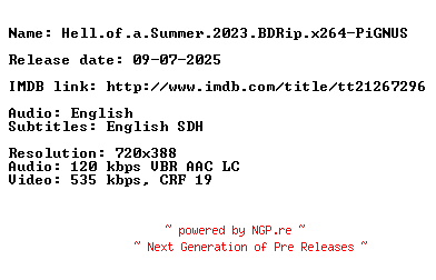 NFO for the release Hell.of.a.Summer.2023.BDRip.x264-PiGNUS by PiGNUS