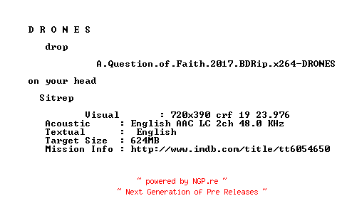 NFO for the release A.Question.of.Faith.2017.BDRip.x264-DRONES by DRONES