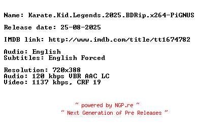 NFO for the release Karate.Kid.Legends.2025.BDRip.x264-PiGNUS by PiGNUS
