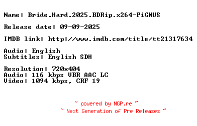 NFO for the release Bride.Hard.2025.BDRip.x264-PiGNUS by PiGNUS