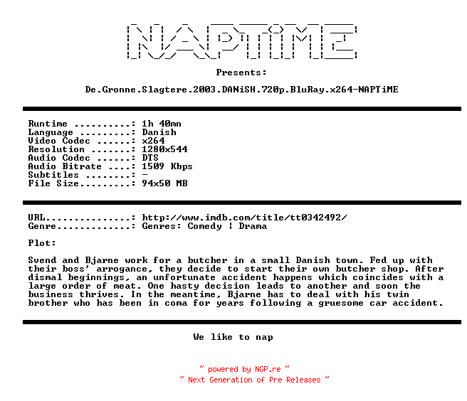 NFO for the release De.Gronne.Slagtere.2003.DANiSH.720p.BluRay.x264-NAPTiME by NAPTiME