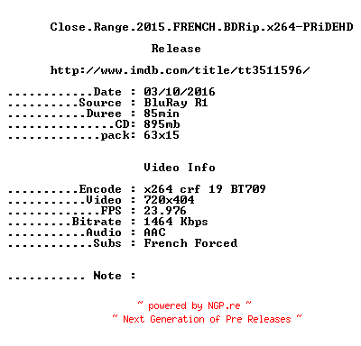 NFO for the release Close.Range.2015.FRENCH.BDRip.x264-PRiDEHD by PRiDEHD