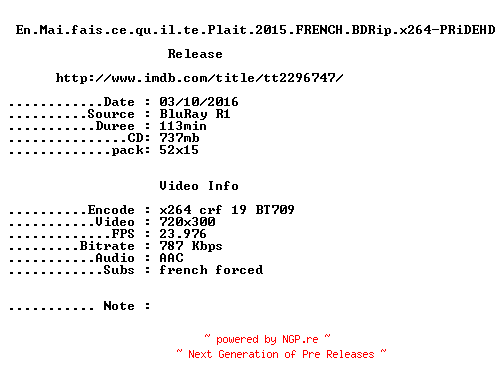 NFO for the release En.Mai.fais.ce.qu.il.te.Plait.2015.FRENCH.BDRip.x264-PRiDEHD by PRiDEHD
