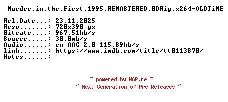 NFO for the release Murder.in.the.First.1995.REMASTERED.BDRip.x264-OLDTiME by OLDTiME