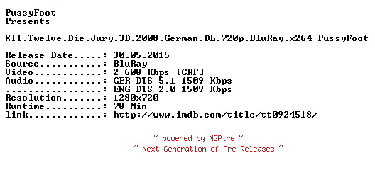 NFO for the release XII.Twelve.Die.Jury.3D.2008.German.DL.720p.BluRay.x264-PussyFoot by PussyFoot