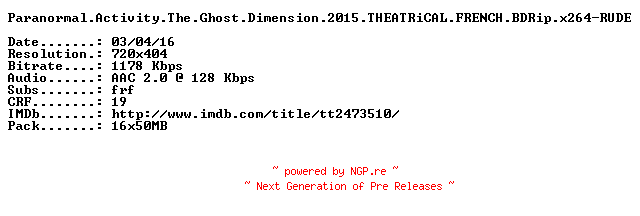 NFO for the release Paranormal.Activity.The.Ghost.Dimension.2015.THEATRiCAL.FRENCH.BDRip.x264-RUDE by RUDE