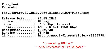 NFO for the release The.Library.3D.2013.720p.BluRay.x264-PussyFoot by PussyFoot