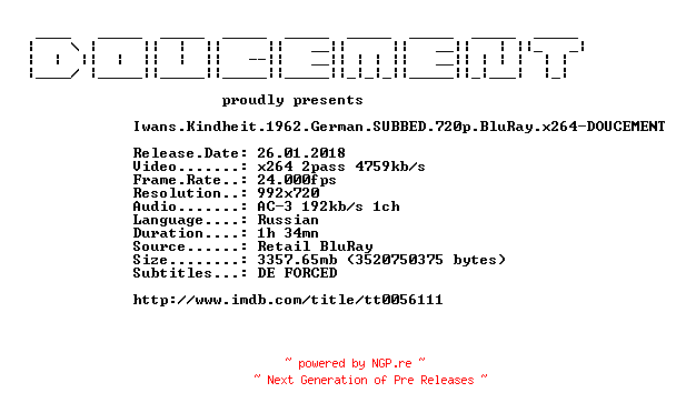 NFO for the release Iwans.Kindheit.1962.German.SUBBED.720p.BluRay.x264-DOUCEMENT by DOUCEMENT