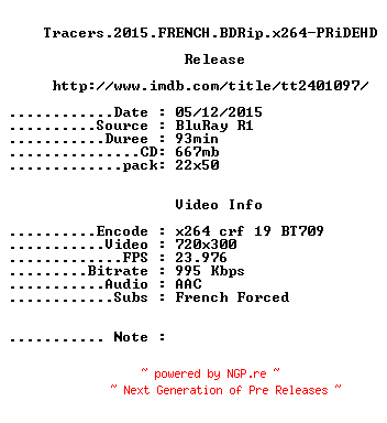 NFO for the release Tracers.2015.FRENCH.BDRip.x264-PRiDEHD by PRiDEHD