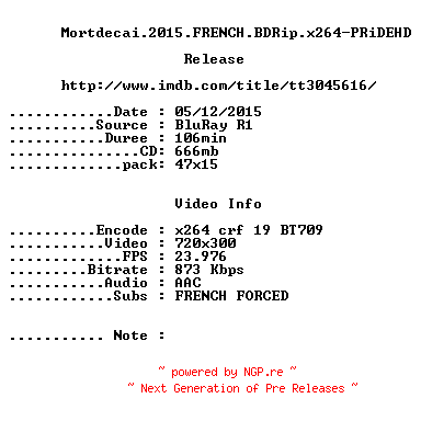 NFO for the release Mortdecai.2015.FRENCH.BDRip.x264-PRiDEHD by PRiDEHD