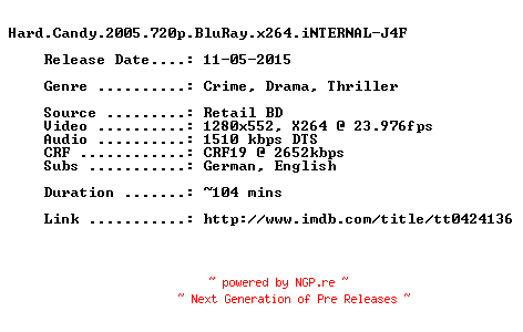 NFO for the release Hard.Candy.2005.720p.BluRay.x264.iNTERNAL-J4F by J4F