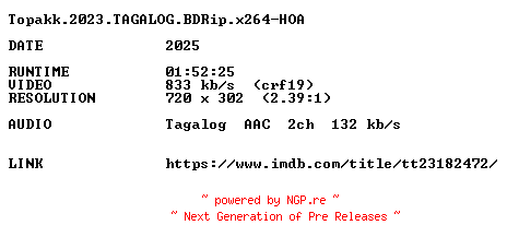 NFO for the release Topakk.2023.TAGALOG.BDRip.x264-HOA by HOA