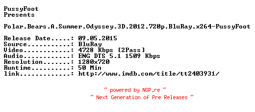 NFO for the release Polar.Bears.A.Summer.Odyssey.3D.2012.720p.BluRay.x264-PussyFoot by PussyFoot