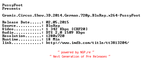 NFO for the release Gramis.Circus.Show.3D.2014.German.720p.BluRay.x264-PussyFoot by PussyFoot