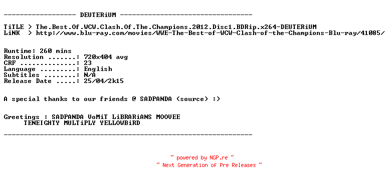 NFO for the release The.Best.Of.WCW.Clash.Of.The.Champions.2012.Disc1.BDRip.x264-DEUTERiUM by DEUTERiUM