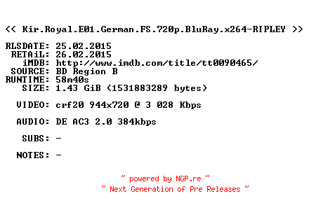 NFO for the release Kir.Royal.E01.German.FS.720p.BluRay.x264-RIPLEY by RIPLEY