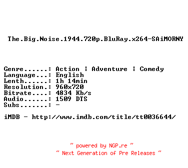 NFO for the release The.Big.Noise.1944.720p.BluRay.x264-SAiMORNY by SAiMORNY