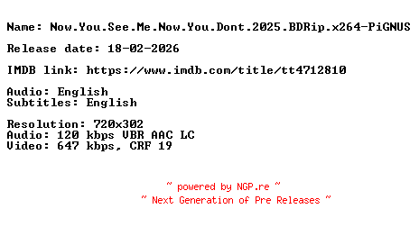 NFO for the release Now.You.See.Me.Now.You.Dont.2025.BDRip.x264-PiGNUS by PiGNUS