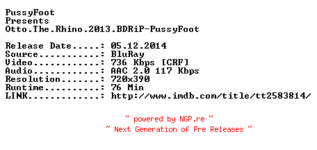 NFO for the release Otto.The.Rhino.2013.BDRiP.x264-PussyFoot by PussyFoot